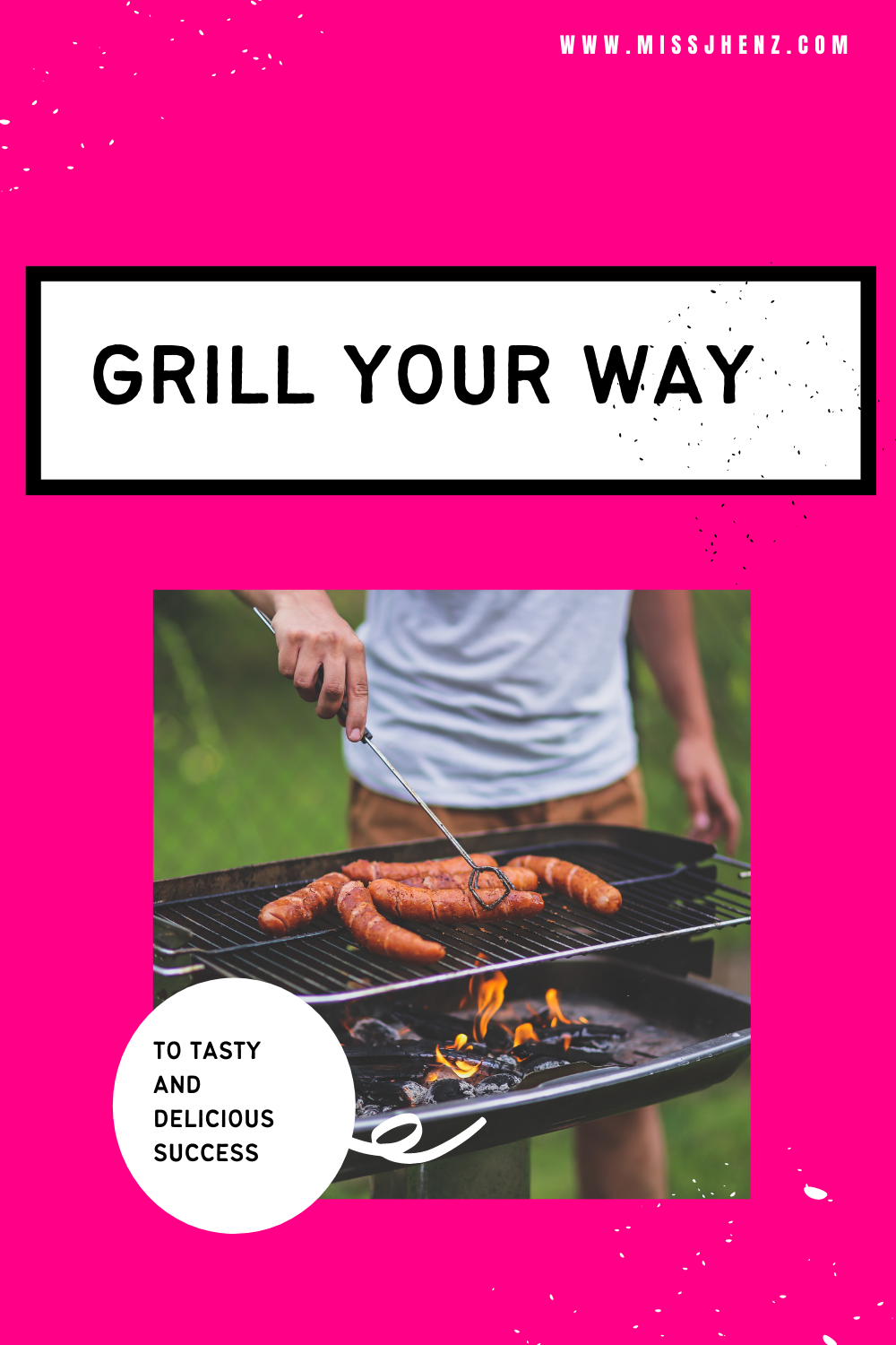 Grill Your Way To Tasty And Delicious Success