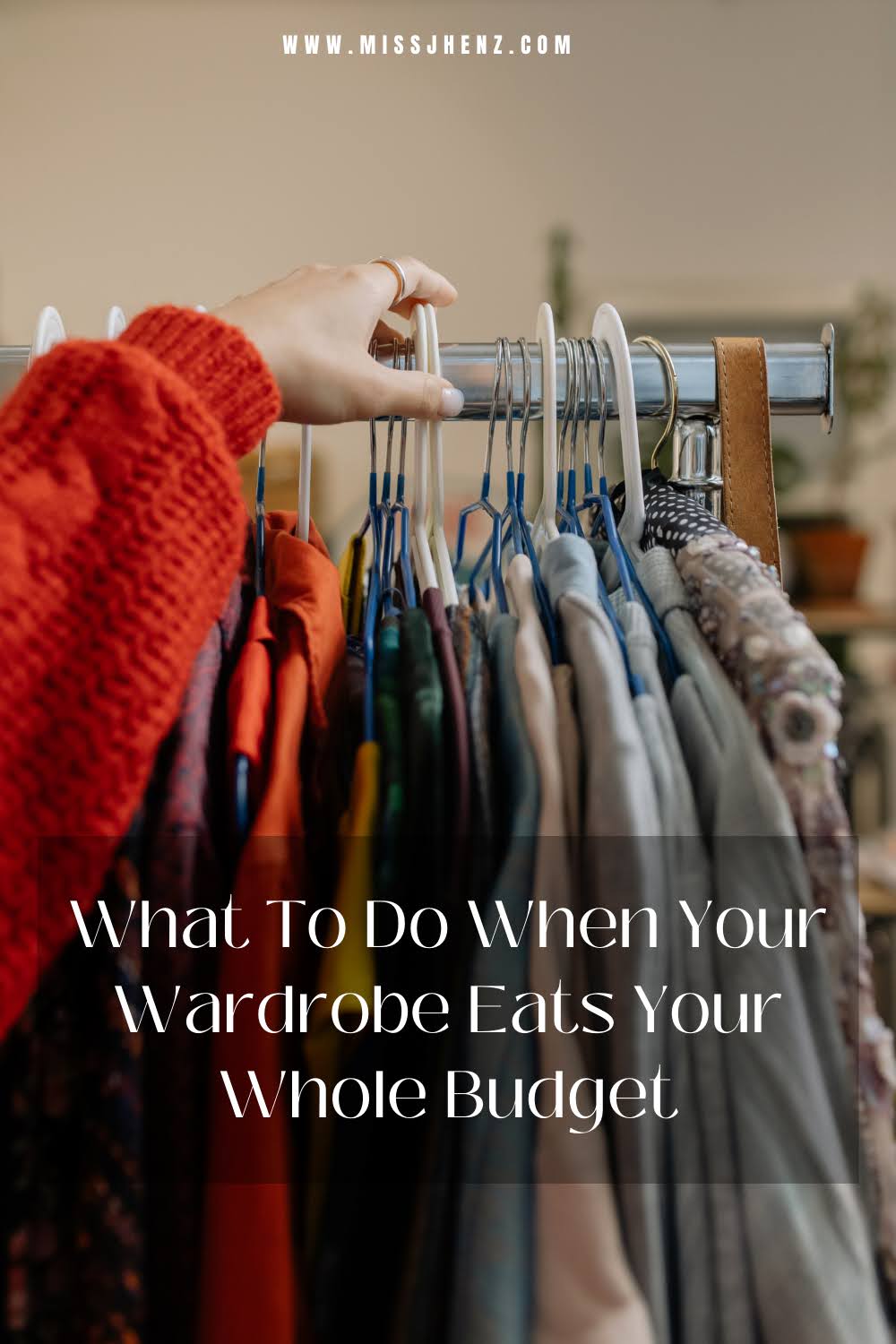 What To Do When Your Wardrobe Eats Your Whole Budget